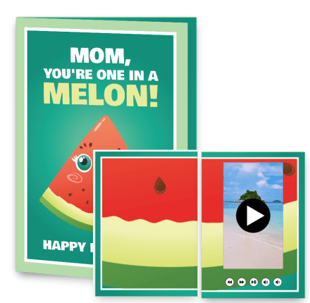 Mom, you're one in a melon! Happy Birthday!