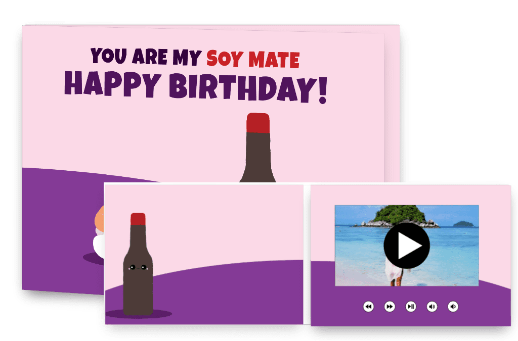 You are my soy mate - Happy Birthday!